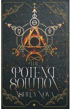 Coperta cărții 'The Potent Solution: an alchemical gaslamp fantasy full of wisdom, wit, more than a dash of magic, and a joyous F/F'