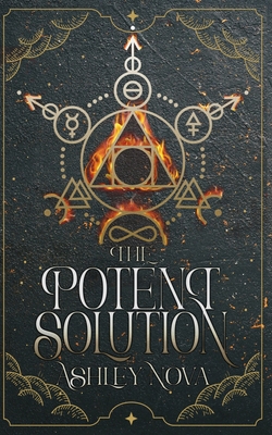 Coperta cărții 'The Potent Solution: an alchemical gaslamp fantasy full of wisdom, wit, more than a dash of magic, and a joyous F/F'