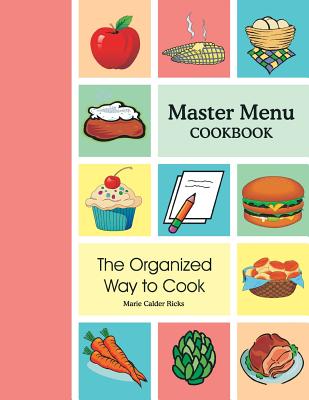 Master Menu Cookbook - Marie Calder Ricks