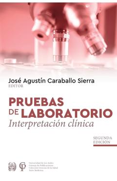 Coperta cărții 'Pruebas de Laboratorio Interpretación Clínica - Jose Caraballo'