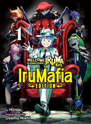 Welcome to Demon School! Iruma-Kun: Irumafia Edition 1 - Osamu Nishi