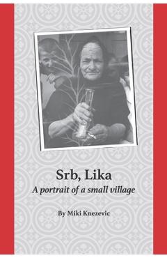 Coperta cărții 'Srb, Lika: A portrait of a small village - Angelia Jovanovic'