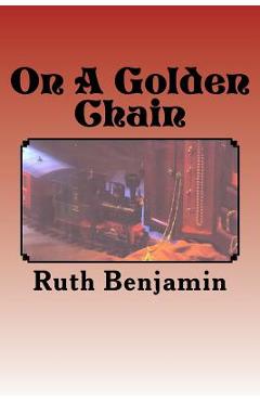 Coperta cărții 'On A Golden Chain - Ruth Benjamin'