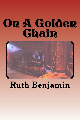 Coperta cărții 'On A Golden Chain - Ruth Benjamin'