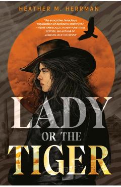 Lady or the Tiger - Heather M. Herrman