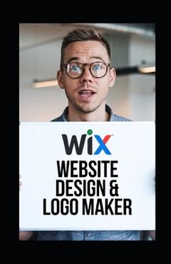 Coperta cărții 'Wix website builder: A Step-by-Step Guide for Wix Website Design & Logo Maker - Josh Hawkins'