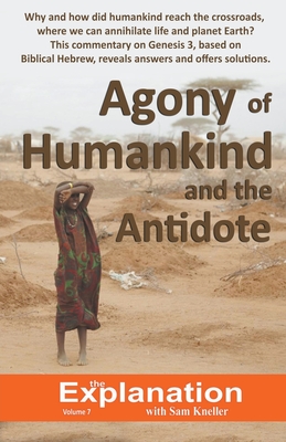 Agony of Humankind and the Antidote - Sam Kneller