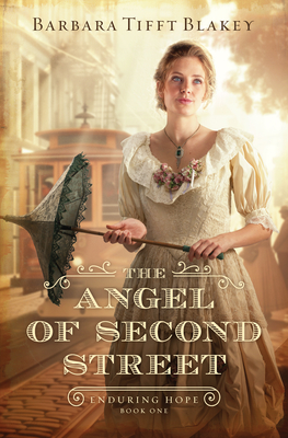 The Angel of Second Street: Volume 1 - Barbara Tifft Blakey