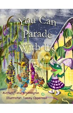 Poza produsului You Can Parade With Us - Tisha Whittington