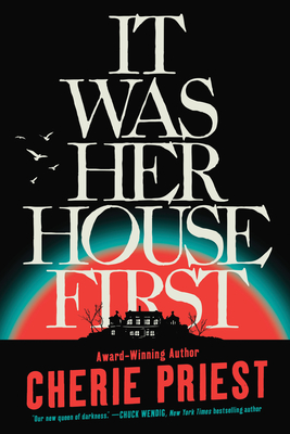 It Was Her House First - Cherie Priest