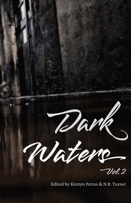 Coperta cărții 'Dark Waters Vol 2 - Kirstyn Petras'