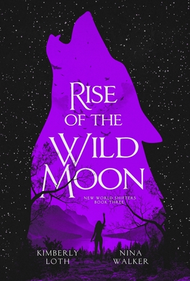 Rise of the Wild Moon - Kimberly Loth