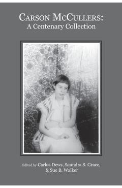 Coperta cărții 'Carson McCullers: A Centenary Collection - Carlos Dews'