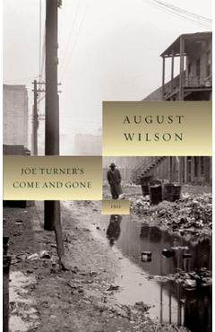 Coperta cărții 'Joe Turner's Come and Gone: 1911 - August Wilson'
