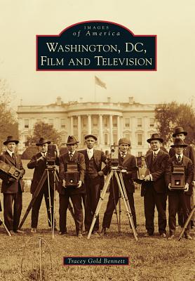 Washington, D.C., Film and Television - Tracey Gold Bennett