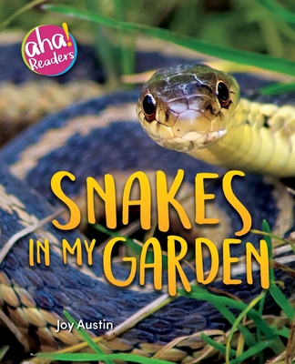 Coperta cărții 'Snakes in My Garden - Joy Austin'