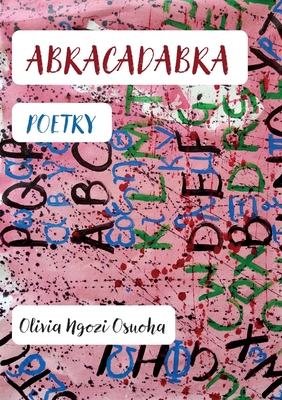 Abracadabra - Olivia Ngozi Osuoha