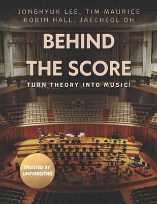 Behind the Score: Turn Theory into Music! - Tim Maurice