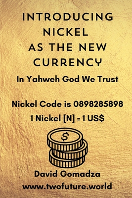Introducing Nickel As The New Currency - David Gomadza