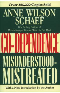 Co-Dependence - Anne Wilson Schaef