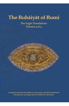 Coperta cărții 'The Rubaiyat of Rumi, The Ergin Translations, Volume 4 - Mevlana Jalaluddin Rumi'