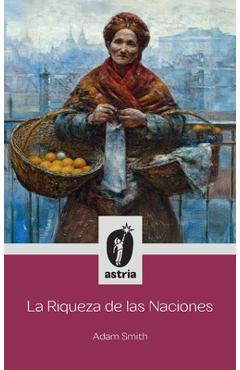 Coperta cărții 'La Riqueza de las Naciones - Adam Smith'