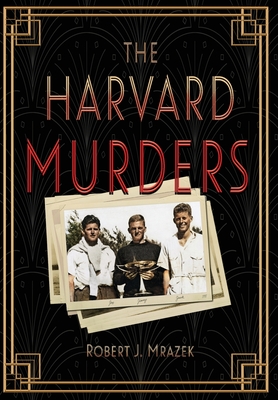 The Harvard Murders - Robert J. Mrazek