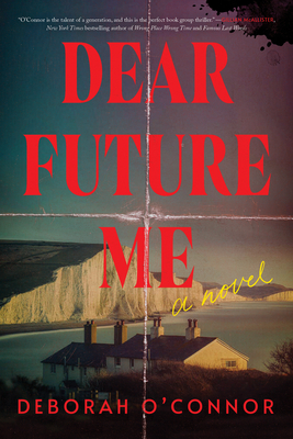 Dear Future Me - Deborah O'connor