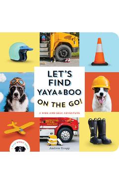 Poza produsului Let's Find Yaya and Boo on the Go!: A Hide-And-Seek Adventure - Andrew Knapp