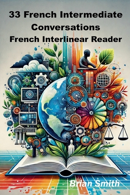 33 French Intermediate Conversations - Brian Smith