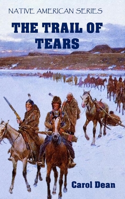 Coperta cărții 'The Trail of Tears (Hardback) - Carol Dean'