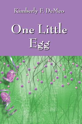 One Little Egg - Kimberly F. Demeo