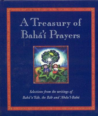 Coperta cărții 'A Treasury of Bahai Prayers: Selections from the Writings of Baha'u'llah, the Bab and 'abdu'l-Baha - Juliet Mabey'