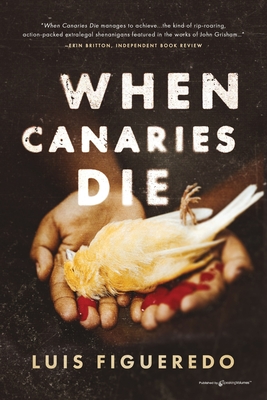 When Canaries Die - Luis Figueredo