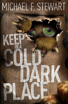 Keep in a Cold, Dark Place - Michael F. Stewart