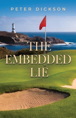 The Embedded Lie - Peter Dickson