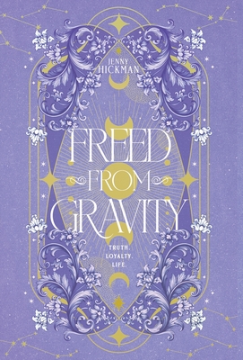 Freed from Gravity - Jenny Hickman