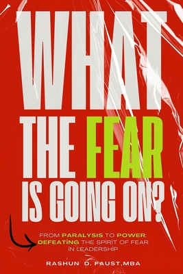 What The Fear Is Going On - Rashun Faust