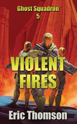 Violent Fires - Eric Thomson