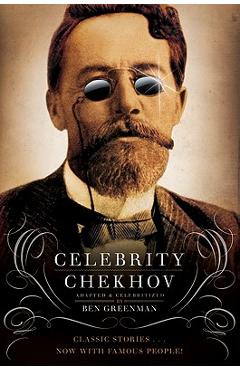 Coperta cărții 'Celebrity Chekhov - Ben Greenman'