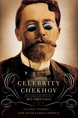 Celebrity Chekhov - Ben Greenman