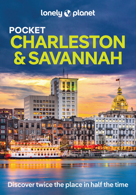 Lonely Planet Pocket Charleston & Savannah - Lonely Planet