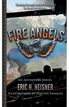 Fire Angels - Eric H. Heisner