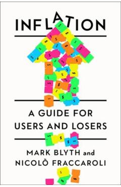 Inflation: A Guide for Users and Losers - Mark Blyth