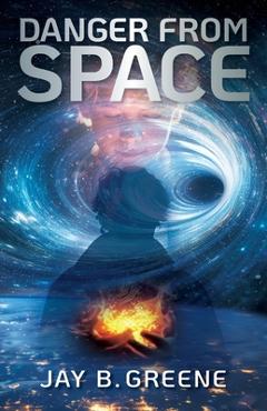Coperta cărții 'Danger From Space - Jay B. Greene'