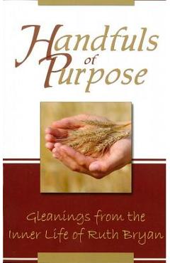 Coperta cărții 'Handfuls of Purpose - Ruth Bryan'