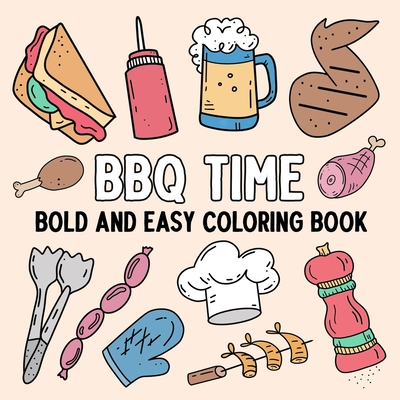 BBQ Time: Bold and Easy Coloring Book - 