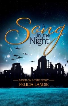 Coperta cărții 'A Song in the Night - Felicia Landie'