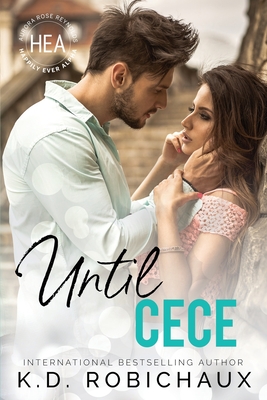 Until Cece - K. D. Robichaux