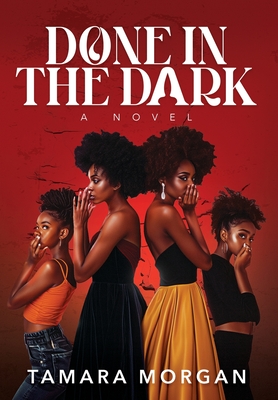 Done in the Dark - Tamara Morgan